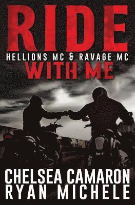 Chelsea Camaron, Ryan Michele - Ride with Me (A Hellions MC & Ravage MC Duel), Häftad. Tillgänglighet: Lägg i varukorg