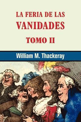William M. Thackeray - La feria de las vanidades (tomo 2), Häftad. Tillgänglighet: Lägg i varukorg