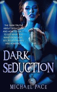 Michael Pace - Dark Seduction, Häftad. Tillgänglighet: Lägg i varukorg