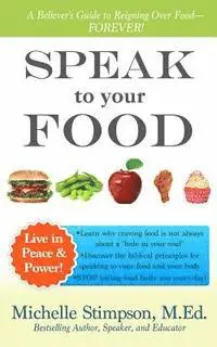 Michelle Stimpson - Speak to Your Food: A Believer's Guide to Reigning Over Food, Häftad. Tillgänglighet: Lägg i varukorg
