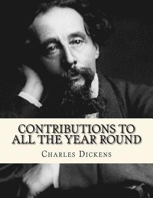 Charles Dickens, Jhon La Cruz - Contributions to All The Year Round, Häftad. Tillgänglighet: Lägg i varukorg