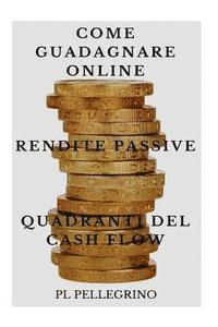 Pietro L. Pellegrino, Kevin Rendite Passive Montagna - Come guadagnare online con le rendite passive e i quadranti del cash flow: guida per scoprire i segreti degli imprenditori online di successo: marketi, Häftad. Tillgänglighet: Lägg i varukorg