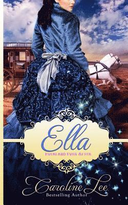 Caroline Lee - Ella: An Everland Ever After Tale, Häftad