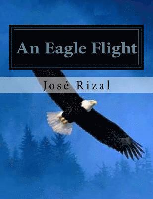 José Rizal, Jhon La Cruz - An Eagle Flight: a filipino novel adapted from Noli me tangere, Häftad. Tillgänglighet: Lägg i varukorg
