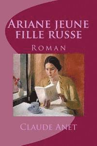 Claude Anet, Ber Ballin - Ariane jeune fille russe: Roman, Häftad. Tillgänglighet: Lägg i varukorg