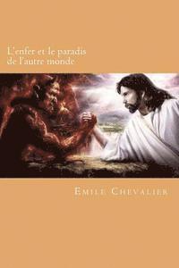Emile Chevalier - L'enfer et le paradis de l'autre monde, Häftad