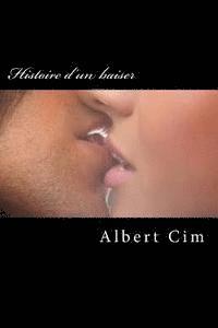 Albert CIM - Histoire d'un baiser, Häftad. Tillgänglighet: Lägg i varukorg