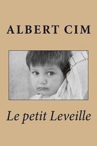 Albert CIM - Le petit Leveille, Häftad. Tillgänglighet: Lägg i varukorg