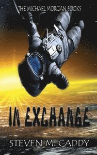 Steven M. Caddy - In Exchange, Häftad