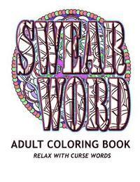 Adult Coloring Book - SWEAR WORD Adult Coloring Book: Relax with Curse Words, Häftad. Tillgänglighet: Lägg i varukorg