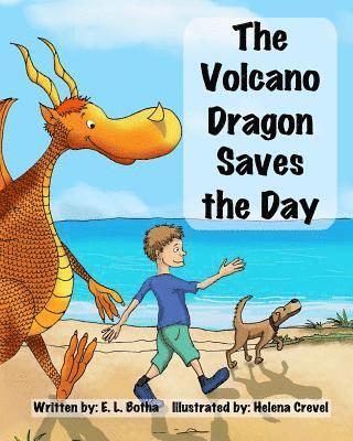 E. L. Botha - The Volcano Dragon Saves the Day, Häftad. Tillgänglighet: Lägg i varukorg