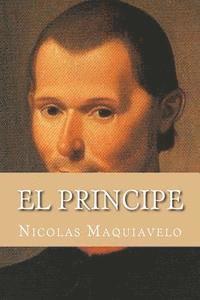 Nicolas Maquiavelo, Yordi Abreu - El Principe (Spanish Edition), Häftad. Tillgänglighet: Lägg i varukorg