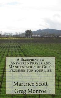 Greg Monroe, Martrice Matthew Scott III - A Blueprint to Answered Prayer and Manifestation of God's Promises For Your Life, Häftad. Tillgänglighet: Lägg i varukorg