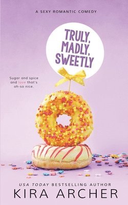 Kira Archer - Truly, Madly, Sweetly, Häftad. Tillgänglighet: Lägg i varukorg