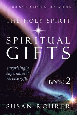 Susan Rohrer - Holy Spirit - Spiritual Gifts, Häftad