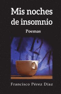 Francisco Perez - Mis noches de insomnio, Häftad