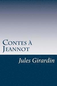 Jules Girardin - Contes à Jeannot, Häftad