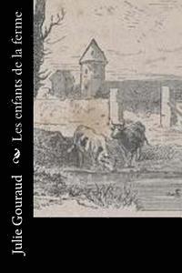 Julie Gouraud - Les enfants de la ferme, Häftad