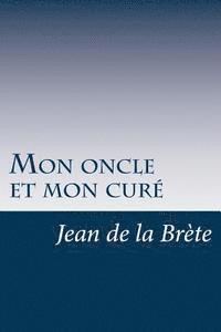 Jean De La Brete - Mon oncle et mon curé, Häftad. Tillgänglighet: Lägg i varukorg