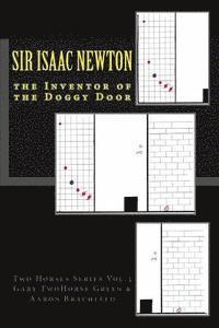 Aaron Brachfeld, Gary Twohorse Green - Inventor of the Doggy Door - Sir Isaac Newton, Häftad