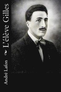 Andre Lafon - L'élève Gilles, Häftad. Tillgänglighet: Lägg i varukorg