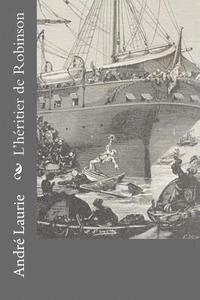 Andre Laurie - L'héritier de Robinson, Häftad