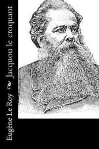 Eugene Le Roy - Jacquou le croquant, Häftad. Tillgänglighet: Lägg i varukorg