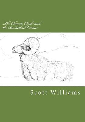 Scott Williams - The Climate Clock and the Basketball Exodus, Häftad. Tillgänglighet: Tillfälligt slut