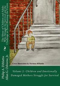 Allan G. Osborne Jr - The Abuse of Children and Adults Who Struggle for Survival and the Challenge to Avoid Blaming the Victim: Volume 2: Children and Emotionally Damaged M, Häftad. Tillgänglighet: Lägg i varukorg