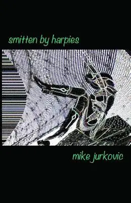 Mike Jurkovic - Smitten by Harpies, Häftad. Tillgänglighet: Lägg i varukorg