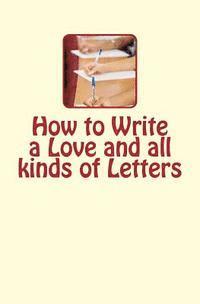 J. L. Nichols, Lewis Carroll - How to Write a Love and all kinds of Letters, Häftad. Tillgänglighet: Lägg i varukorg