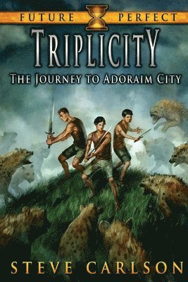 Steve Carlson - Triplicity: The Journey to Adoraim City, Häftad