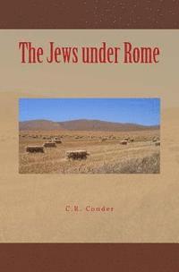 C. R. Conder - The Jews under Rome, Häftad. Tillgänglighet: Lägg i varukorg