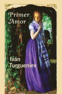Ivan Turgueniev - Primer amor, Häftad. Tillgänglighet: Lägg i varukorg