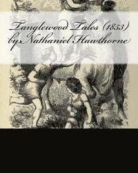 Hawthorne Nathaniel - Tanglewood Tales (1853) by: Nathaniel Hawthorne, Häftad