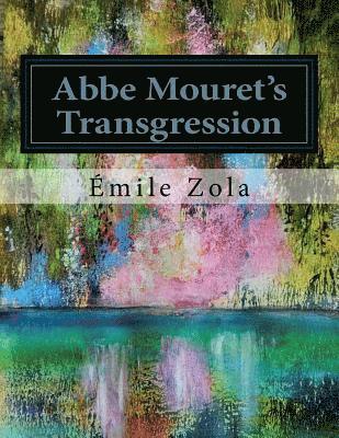 Jhon La Cruz - Abbe Mouret's Transgression: La faute de l'Abbe Mouret, Häftad. Tillgänglighet: Lägg i varukorg