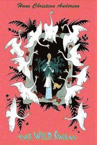 Hans Christian Andersen - The Wild Swans, Häftad