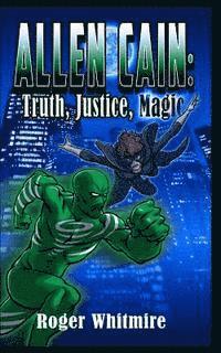 Markie Madden, Metamorph Publishing - Allen Cain: Truth, Justice, and Magic, Häftad. Tillgänglighet: Lägg i varukorg