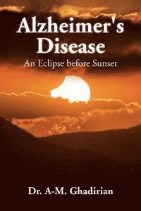 A-M Ghadirian - Alzheimer's Disease: An Eclipse before Sunset, Häftad. Tillgänglighet: Lägg i varukorg