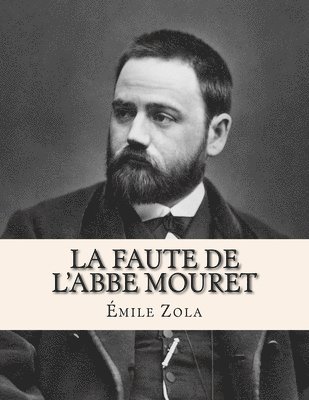Émile Zola, Jhon La Cruz - La Faute de l'Abbe Mouret, Häftad. Tillgänglighet: Lägg i varukorg