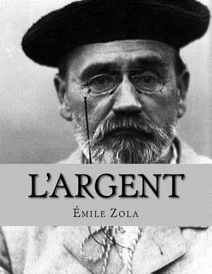 Émile Zola, Jhon La Cruz - L'Argent, Häftad. Tillgänglighet: Lägg i varukorg