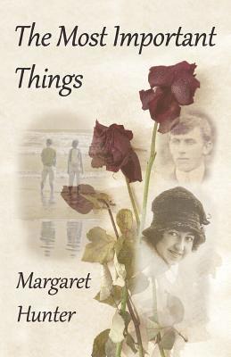 Margaret Hunter - The Most Important Things, Häftad