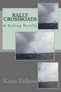 Karen Eriksen - Rally Crossroads: Sailing Novella, Häftad. Tillgänglighet: Lägg i varukorg