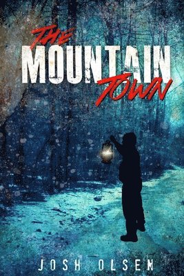 Josh Olsen - The Mountain Town, Häftad. Tillgänglighet: Lägg i varukorg