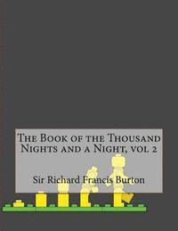Sir Richard Francis Burton - The Book of the Thousand Nights and a Night, vol 2, Häftad. Tillgänglighet: Lägg i varukorg