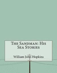 William John Hopkins - The Sandman: His Sea Stories, Häftad. Tillgänglighet: Lägg i varukorg
