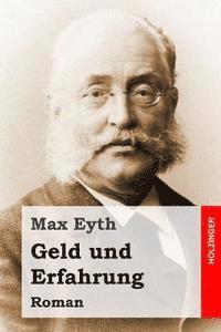 Max Eyth - Geld und Erfahrung: Roman, Häftad. Tillgänglighet: Lägg i varukorg