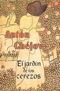 Anton Chejov - El jardín de los cerezos, Häftad
