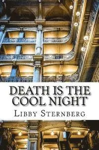 Libby Sternberg - Death Is the Cool Night, Häftad. Tillgänglighet: Lägg i varukorg