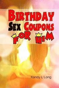 Kandy L. Long - Birthday Sex Coupons For Him, Häftad. Tillgänglighet: Lägg i varukorg